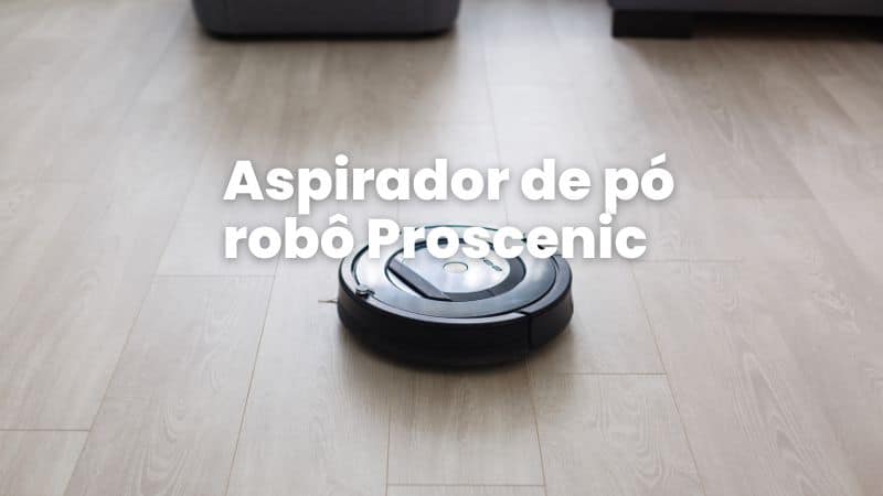 Aspirador de pó robô Proscenic