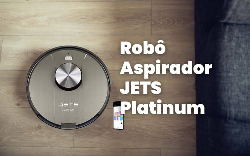 Robô Aspirador JETS Platinum