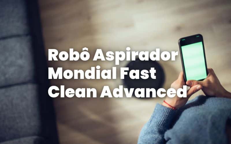 Robô Aspirador Mondial Fast Clean Advanced